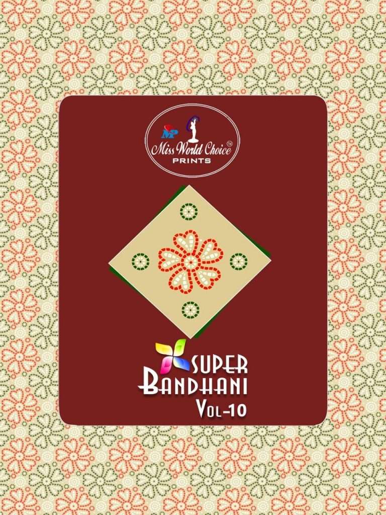 SUPER BANDHANI VOL-10 BY MISS WORLD CHOICE PURE COTTON BANDHANI PRINT DRESSES