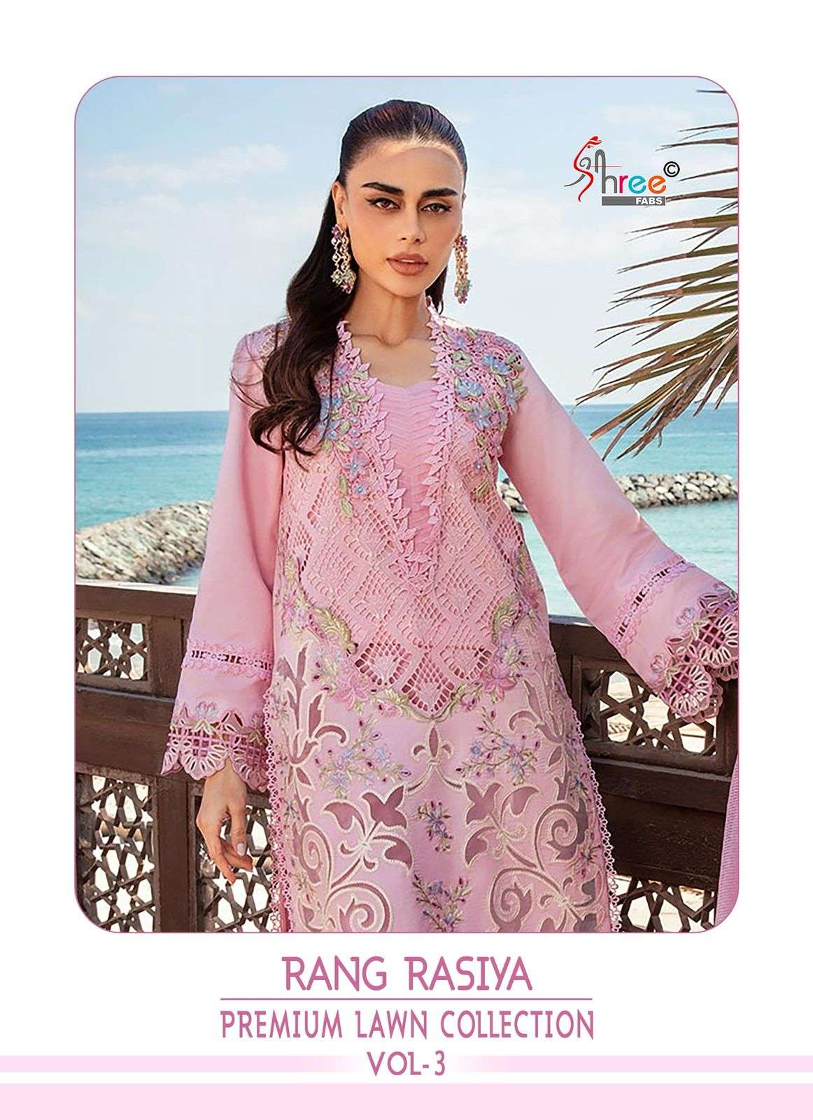 RANG RASIYA PREMIUM LAWN COLLECTION VOL-3 BY SHREE FABS COTTON WORK DRESSES